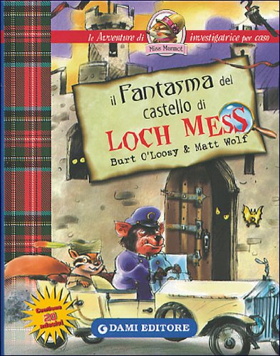 Beispielbild fr Il fantasma del castello di Loch Mess O'Loosy, Burt and Wolf, Matt zum Verkauf von Librisline