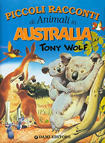 Beispielbild fr Piccoli racconti di animali in Australia. Ediz. illustrata zum Verkauf von medimops