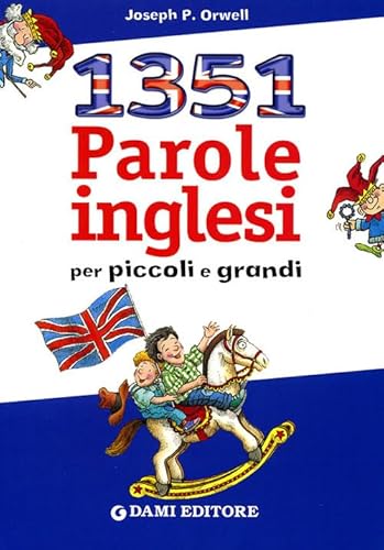 9788809613072: Milletrecentocinquantuno parole inglesi per piccoli e grandi