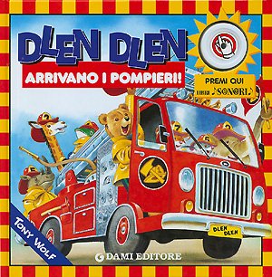 9788809613737: Dlen dlen arrivano i pompieri (Libri sonori)