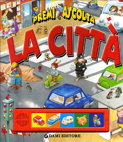 Stock image for La citt. Premi e ascolta for sale by medimops