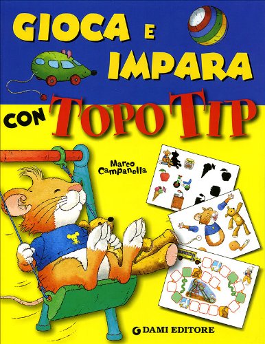 Stock image for Gioca e impara con Topo Tip for sale by libreriauniversitaria.it