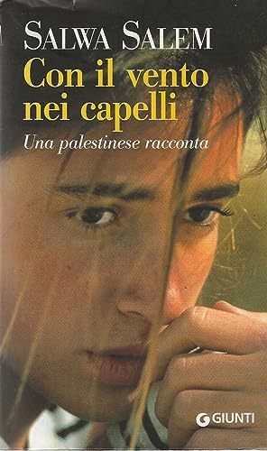 Beispielbild fr Con il vento nei capelli. Una palestinese racconta zum Verkauf von medimops