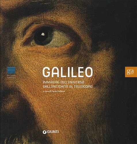 9788809742321: Galileo. Immagini dell'universo dall'antichit al telescopio. Ediz. illustrata (Cataloghi mostre)