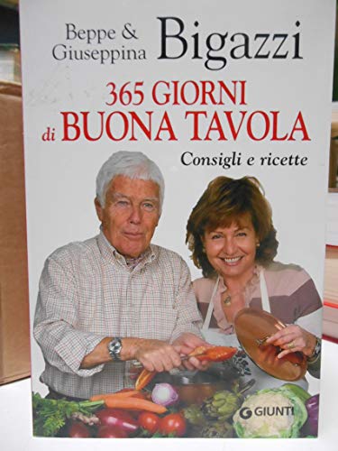 365 giorni di buona tavola. Consigli e ricette