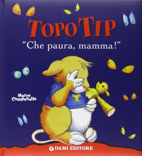 Stock image for Che paura, mamma!. Topo Tip for sale by medimops