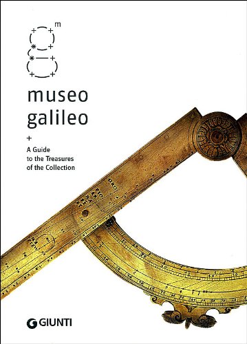 Museo Galileo. A Guide to the Treasures of the Collection (9788809748835) by F. Camerota