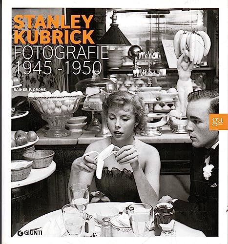 9788809749931: Stanley Kubrick. Fotografie 1945-1950. Un narratore della condizione umana. Catalogo della mostra (Milano, 16 aprile-4 luglio 2010). Ediz. illustrata