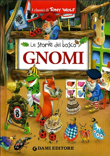 Beispielbild fr Gnomi. Le storie del bosco. Ediz. illustrata zum Verkauf von medimops