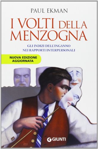 Beispielbild fr I volti della menzogna. Gli indizi dell'inganno nei rapporti interpersonali zum Verkauf von Ammareal