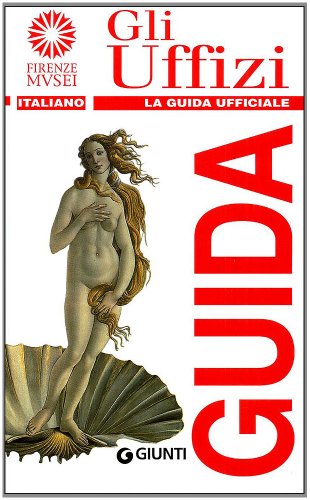 Gli Uffizi. La guida ufficiale (9788809759695) by Fossi, Gloria