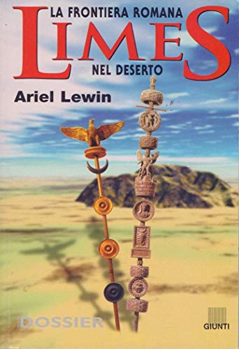 Stock image for Limes nel deserto. La frontiera romana (Storia e dossier) for sale by medimops