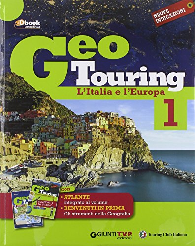 Imagen de archivo de Geotouring. Per la Scuola media. Con e-book. Con espansione online. L'Italia e l'Europa (Vol. 1) a la venta por medimops