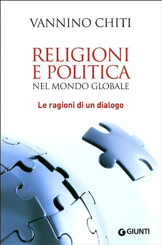 Beispielbild fr Religioni e politica nel mondo globale. Le ragioni di un dialogo zum Verkauf von medimops