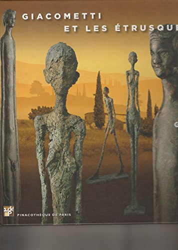 Beispielbild fr Giacometti Et Les Etrusques : Exposition, Pinacothque De Paris, Du 16 Septembre 2011 Au 8 Janvier 2 zum Verkauf von RECYCLIVRE