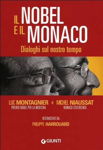 9788809773417: Il Nobel e il monaco. Dialoghi sul nostro tempo