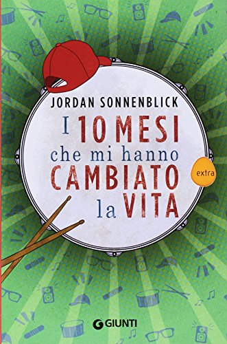 I 10 mesi che mi hanno cambiato la vita (Italian Edition) (9788809773974) by Sonnenblick, Jordan