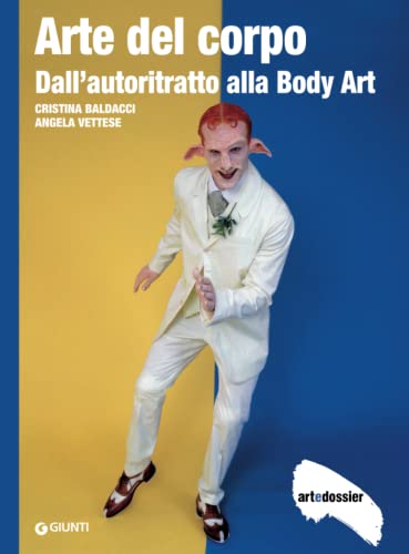 Stock image for Arte del corpo. Dall'autoritratto alla body art for sale by Revaluation Books