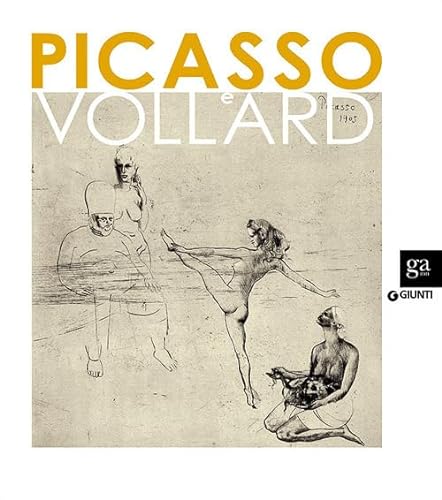 9788809777019: Picasso e Vollard. Il genio e il mercante. Catalogo della mostra (Venezia, 6 aprile-8 luglio 2012) (Cataloghi mostre)