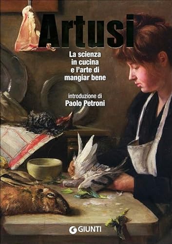 9788809778375: La scienza in cucina e l'arte di mangiar bene (Artusi)