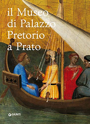 9788809779068: Il Museo di Palazzo Pretorio a Prato.