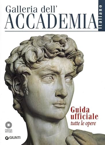 9788809779105: Galleria dell'Accademia. Guida ufficiale. Tutte le opere (Guide uff. musei fiorentini. Complete)