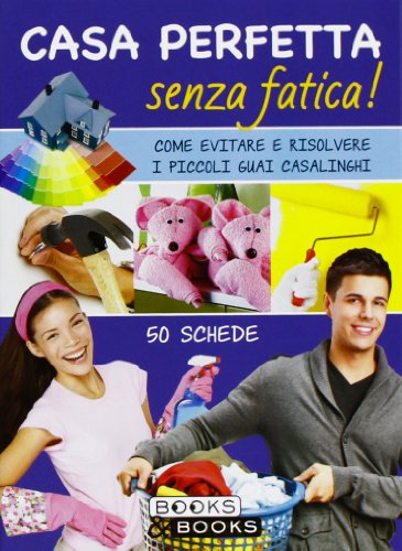 Beispielbild fr Casa perfetta senza fatica! Come evitare e risolvere i piccoli guai casalinghi zum Verkauf von medimops