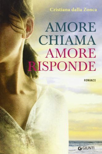 Beispielbild fr Amore chiama amore risponde zum Verkauf von libreriauniversitaria.it