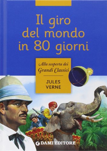 9788809784109: Il giro del mondo in 80 giorni (Alla scoperta dei grandi classici)