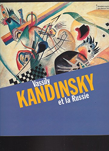 Stock image for Vassily Kandinsky et la Russie. Catalogo della mostra (Bruxelles, 8 marzo-30 giugno 2013) for sale by Ludilivre Photobooks