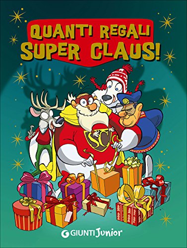 9788809786677: Quanti regali Super Claus! Le fantavventure di Super Claus