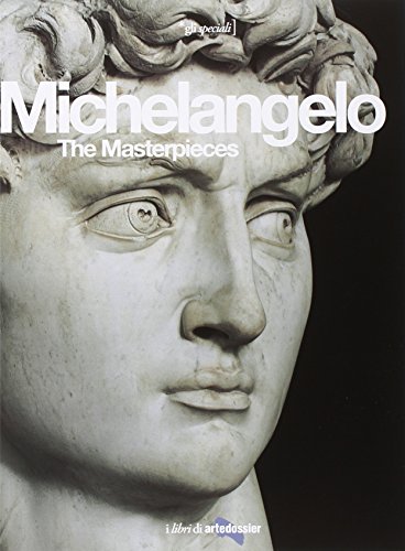 9788809787315: Michelangelo. The Masterpieces. Ediz. illustrata (Gli speciali Artedossier)