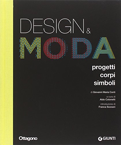 9788809788572: Design & moda. Progetti, corpi, simboli. Ediz. illustrata (Atlanti illustrati)