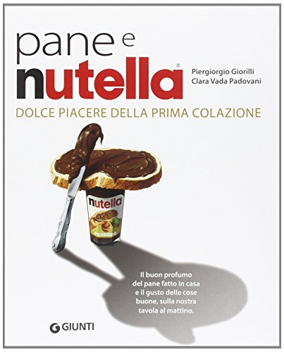 9788809798502: Pane e Nutella. Dolce piacere della prima colazione