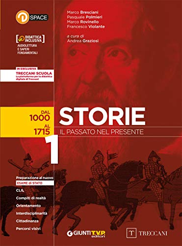 Stock image for Storie. Il passato nel presente. Per le Scuole superiori. Con e-book. Con espansione online. Con Libro: Atlante storico. Dal 1000 al 1715 (Vol. 1) for sale by medimops