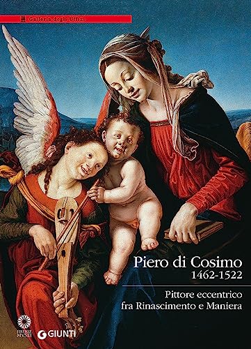 9788809807990: Piero di Cosimo (1462-1522). Pittore eccentrico fra Rinascimento e Maniera. Ediz. illustrata (Cataloghi arte)