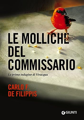 Le molliche del commissario La prima indagine di Vivacqua - De Filippis Carlo F.