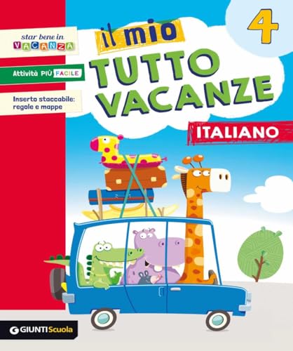 Imagen de archivo de Il mio tutto vacanze. Italiano. Per la Scuola elementare (Vol. 4) a la venta por medimops