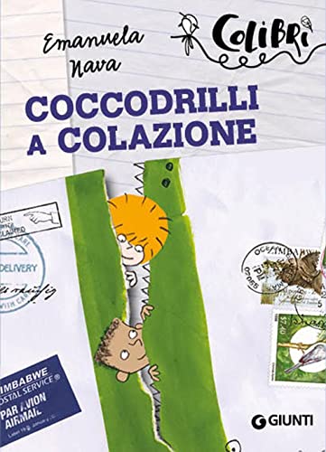 Coccodrilli a colazione: Lettori in erba (Colibrì) (Italian Edition) - Nava, Emanuela