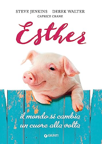 Stock image for Esther. Il mondo si cambia un cuore alla volta for sale by libreriauniversitaria.it