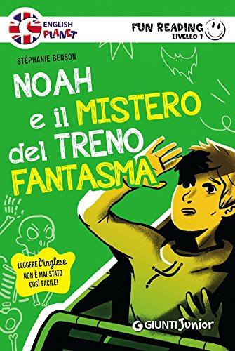 Beispielbild fr Noah e il mistero del treno fantasma. Primo livello. Fun reading zum Verkauf von medimops