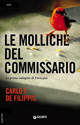 9788809845688: Le molliche del commissario: La Prima Indagine Di Vivacqua (Italian Edition)