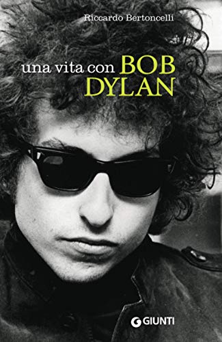 Beispielbild fr Una vita con Bob Dylan (Bizarre) zum Verkauf von medimops