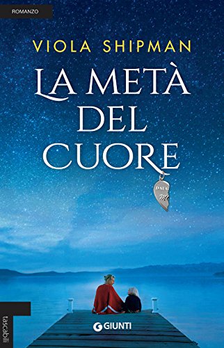 La metà del cuore. - Shipman, Viola.