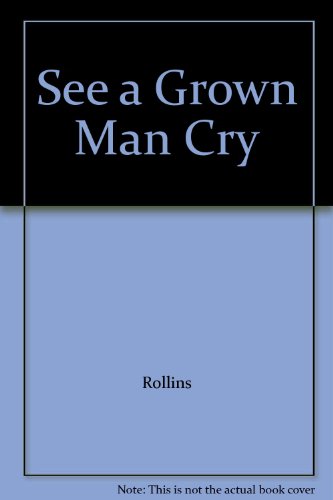 Stock image for See a Grown Man Cry for sale by HPB Inc.