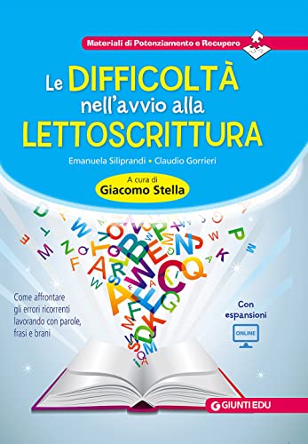 9788809855847: Le difficolt nell'avvio alla lettoscrittura. Come affrontare gli errori ricorrenti lavorando con parole, frasi e brani. Con aggiornamento online (Materiali di potenziamento e recupero)