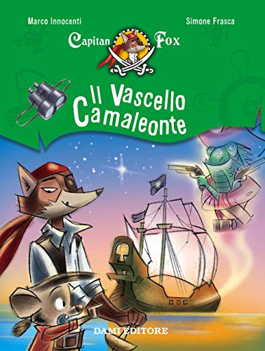 Imagen de archivo de Il vascello camaleonte. Capitan Fox a la venta por libreriauniversitaria.it