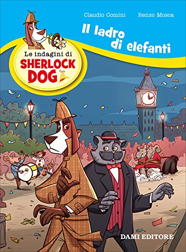 Imagen de archivo de Il ladro di elefanti. Le indagini di Sherlock Dog a la venta por libreriauniversitaria.it