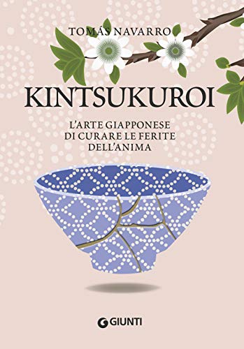 Beispielbild fr Kintsukuroi. L'arte giapponese di curare le ferite dell'anima zum Verkauf von medimops