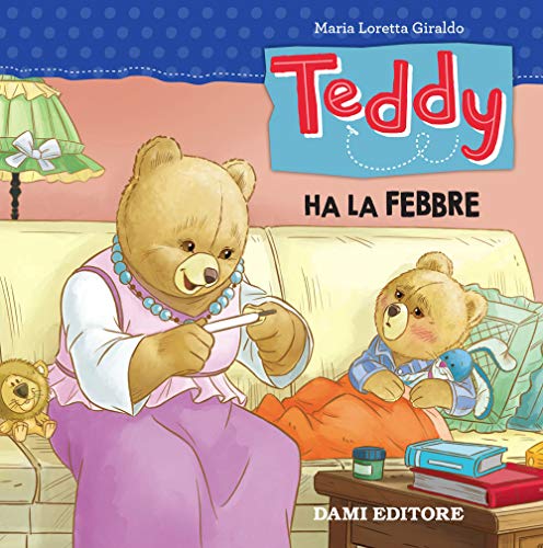 Stock image for Teddy ha la febbre for sale by WorldofBooks